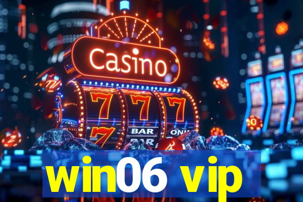 win06 vip